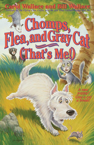 Chomps, Flea, and Gray Cat (That's Me!) by Bill Wallace, Carol Wallace, 9780671038311