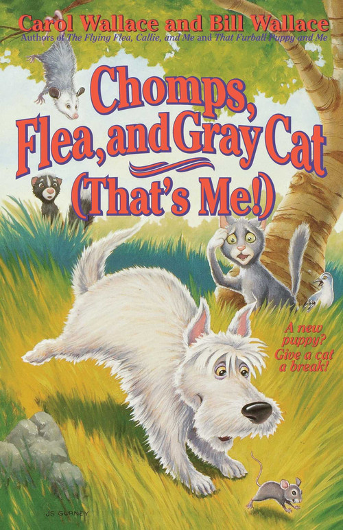 Chomps, Flea, and Gray Cat (That's Me!) by Bill Wallace, Carol Wallace, 9780671038311