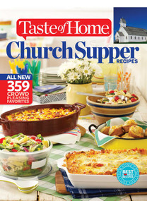 Taste of Home Church Supper Recipes (All New 359 Crowd Pleasing Favorites) by Taste of Home Taste of Home, 9781617654121