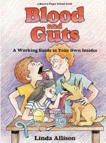 Brown Paper School book: Blood and Guts by The Yolla Bolly Press, 9780316034432