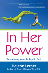 In Her Power (Reclaiming Your Authentic Self) by Helene Lerner, 9781582702704