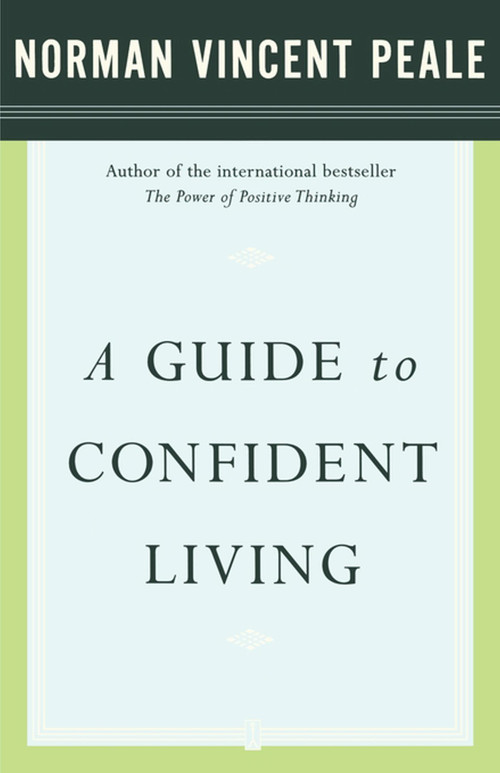 A Guide to Confident Living by Dr. Norman Vincent Peale, 9780743234870