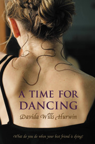 A Time for Dancing by Davida Wills Hurwin, 9780316036344