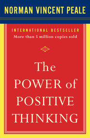 The Power of Positive Thinking (10 Traits for Maximum Results) by Dr. Norman Vincent Peale, 9780743234801