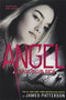 Angel (A Maximum Ride Novel) by James Patterson, 9780316038324
