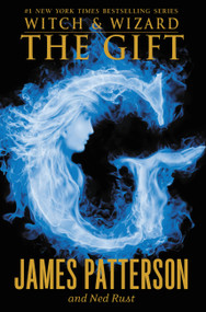The Gift by James Patterson, Ned Rust, 9780316038355