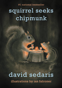 Squirrel Seeks Chipmunk (A Modest Bestiary) - 9780316038409 by David Sedaris, Ian Falconer