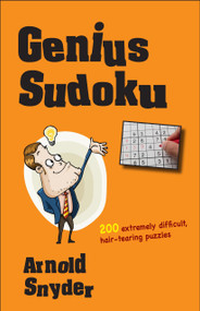 Genius Sudoku by Arnold Snyder, 9781580422925