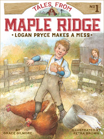 Logan Pryce Makes a Mess by Grace Gilmore, Petra Brown, 9781481426251