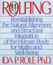 Rolfing (Reestablishing the Natural Alignment and Structural Integration of the Human Body for Vitality and Well-Being) by Ida P. Rolf, 9780892813353