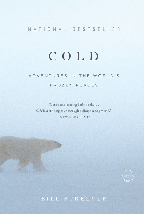 Cold (Adventures in the World's Frozen Places) by Bill Streever, 9780316042925