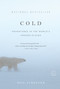 Cold (Adventures in the World's Frozen Places) by Bill Streever, 9780316042925