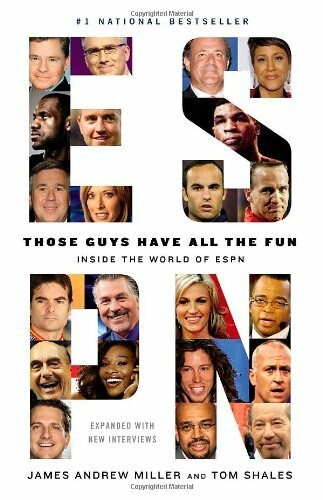 Those Guys Have All the Fun (Inside the World of ESPN) by Tom Shales, James Andrew Miller, 9780316043014