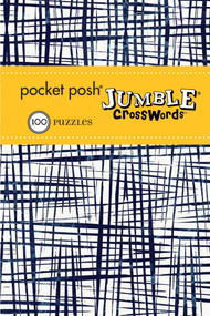 Pocket Posh Jumble Crosswords 6 (100 Puzzles) by The Puzzle Society, 9781449468866