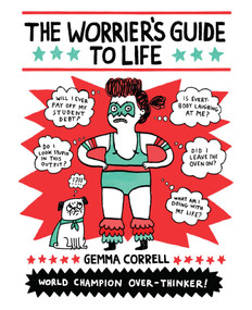 The Worrier's Guide to Life by Gemma Correll, 9781449466008