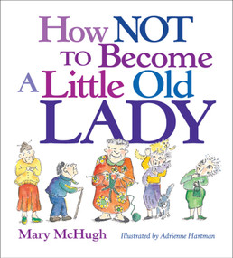 How Not to Become a Little Old Lady (A Mini Gift Book) - 9780740772337 by Mary McHugh, 9780740772337