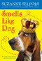 Smells Like Dog by Suzanne Selfors, 9780316043977