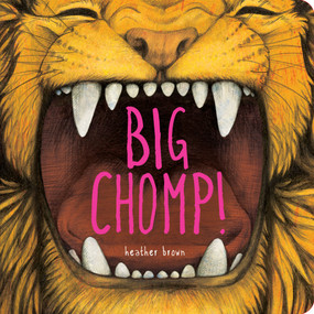 Big Chomp by Heather Brown, 9781449435530