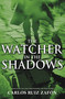 The Watcher in the Shadows by Carlos Ruiz Zafon, 9780316044752