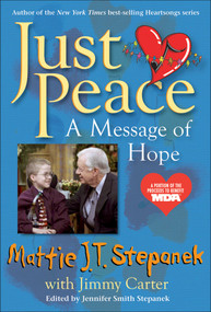 Just Peace (A Message of Hope) by Mattie J.T. Stepanek, Jimmy Carter, 9780740757129
