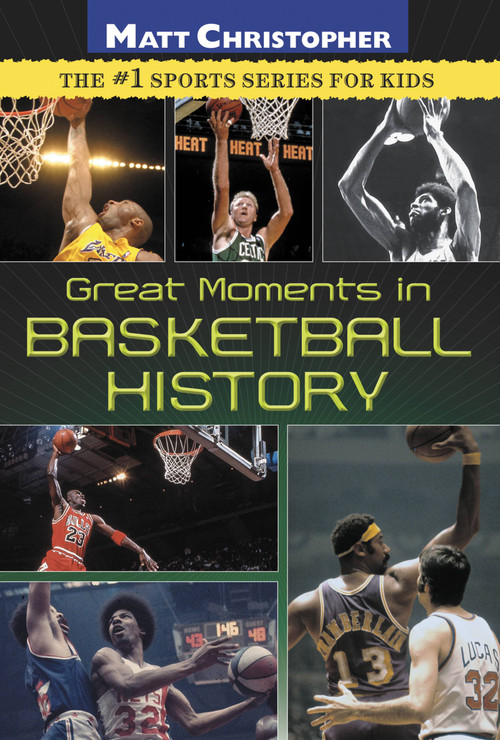 Great Moments in Basketball History by Matt Christopher, 9780316044837