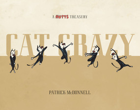 Cat Crazy (A Mutts Treasury) by Patrick McDonnell, 9781449437251