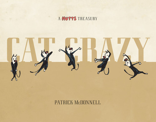 Cat Crazy (A Mutts Treasury) by Patrick McDonnell, 9781449437251