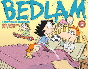 BEDLAM (A Baby Blues Collection) by Rick Kirkman, Jerry Scott, 9781449437244