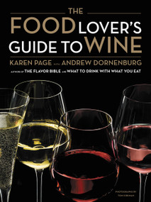 The Food Lover's Guide to Wine by Karen Page, Andrew Dornenburg, 9780316045131