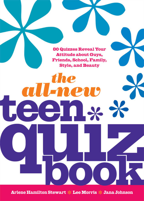 The All-New Teen Quiz Book by Arlene Hamilton Stewart, Jana Johnson, Annalee Morris, 9781449435073