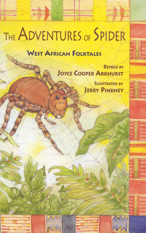 The Adventures of Spider (West African Folktales) by Joyce Cooper Arkhurst, Jerry Pinkney, 9780316051071