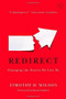 Redirect (Changing the Stories We Live By) by Timothy D. Wilson, Daniel Gilbert, 9780316051903