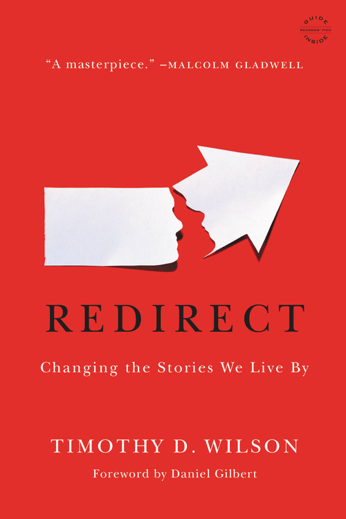 Redirect (Changing the Stories We Live By) by Timothy D. Wilson, Daniel Gilbert, 9780316051903