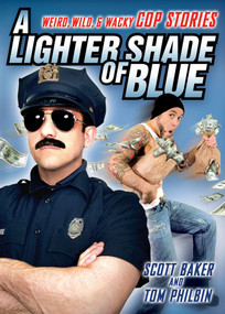 A Lighter Shade of Blue (Weird, Wild, and Wacky Cop Stories) by Scott Baker, Tom Philbin, 9781449407742