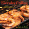 Everyday Grilling (50 Recipes from Appetizers to Desserts) by Sur La Table, 9781449400583