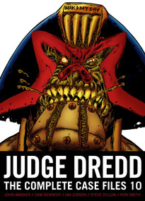 Judge Dredd: The Complete Case Files 10 by John Wagner, Alan Grant, Ian Gibson, Cam Kennedy, Ron Smith, Cliff Robinson, Steve Dillon, John Higgins, Garry Leach, 9781781083697