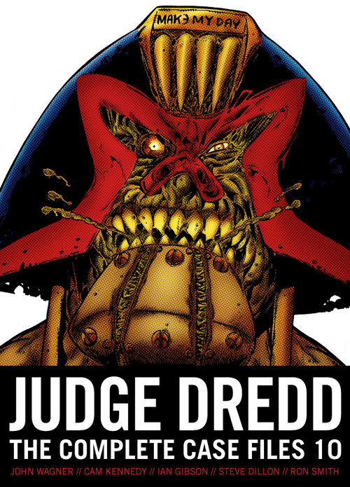 Judge Dredd: The Complete Case Files 10 by John Wagner, Alan Grant, Ian Gibson, Cam Kennedy, Ron Smith, Cliff Robinson, Steve Dillon, John Higgins, Garry Leach, 9781781083697