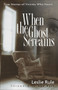 When the Ghost Screams (True Stories of Victims Who Haunt) by Leslie Rule, 9780740761751