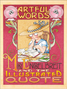 Artful Words (Mary Engelbreit and the Illustrated Quote) by Mary Engelbreit, 9780740760013
