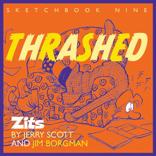 Thrashed (Zits Sketchbook No. 9) by Jerry Scott, Jim Borgman, 9780740751172