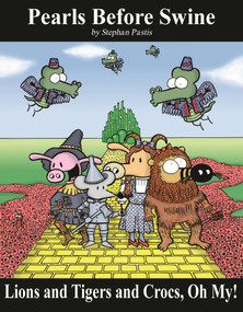 Lions and Tigers and Crocs, Oh My! (A Pearls Before Swine Treasury) by Stephan Pastis, 9780740761553