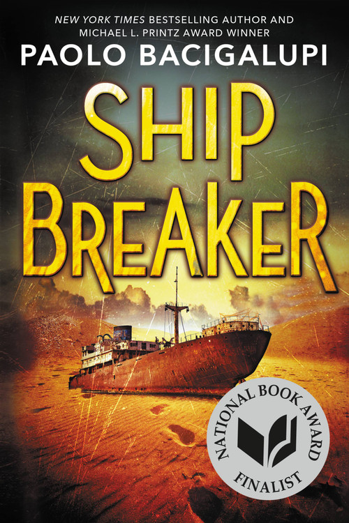 Ship Breaker (National Book Award Finalist) by Paolo Bacigalupi, 9780316056199