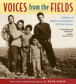Voices from the Fields (Children of Migrant Farmworkers Tell Their Stories) by S. Beth Atkin, 9780316056205