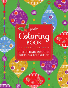 Posh Adult Coloring Book: Christmas Designs for Fun & Relaxation by Andrews McMeel Publishing, 9781449461089