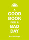 A Good Book for a Bad Day by Erin McHugh, 9781449462178
