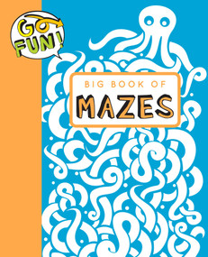 Go Fun! Big Book of Mazes by Andrews McMeel Publishing, 9781449464851