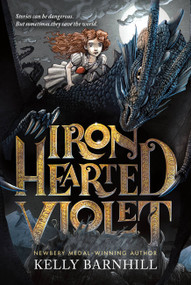 Iron Hearted Violet by Kelly Barnhill, Iacopo Bruno, 9780316056755