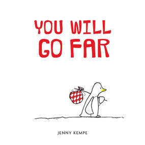 You Will Go Far by Jenny Kempe, 9781449460099