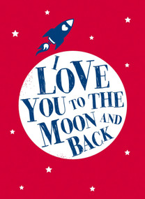 I Love You to the Moon and Back - 9781449463311 by Andrews McMeel Publishing, 9781449463311