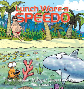 Lunch Wore a Speedo (The Nineteenth Sherman's Lagoon Collection) by Jim Toomey, 9781449457990